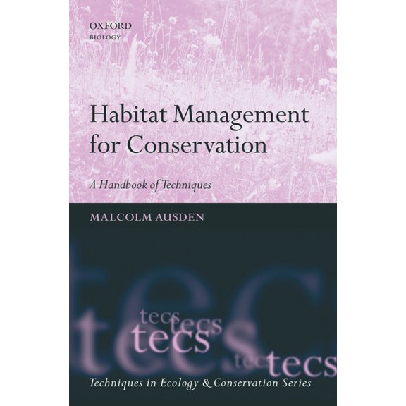 Techniques in Ecology & Conservation Habitat Management for Conservation: A Handbook of Techniques, (Paperback)