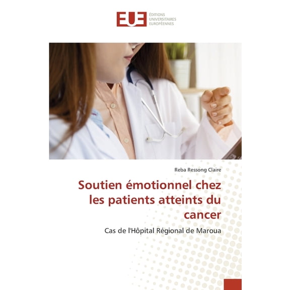 Soutien émotionnel chez les patients atteints du cancer, (Paperback)