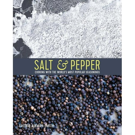 Salt & Pepper : Cooking with the world’s most popular (Best Popper In The World)