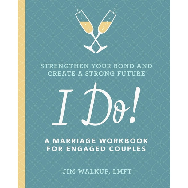 I Do! A Marriage Workbook for Engaged Couples