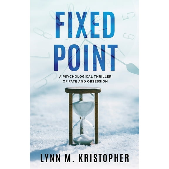 Fixed Point: A Psychological Thriller of Fate and Obsession, (Paperback)