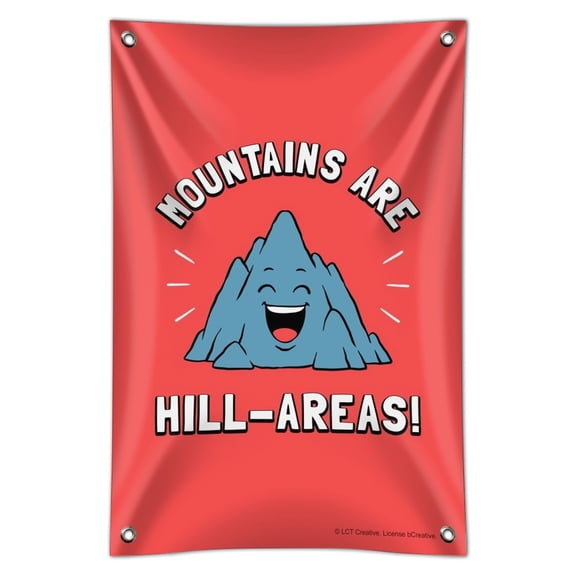 Mountains Are Hill-Areas Hilarious Funny Humor Home Business Office Sign