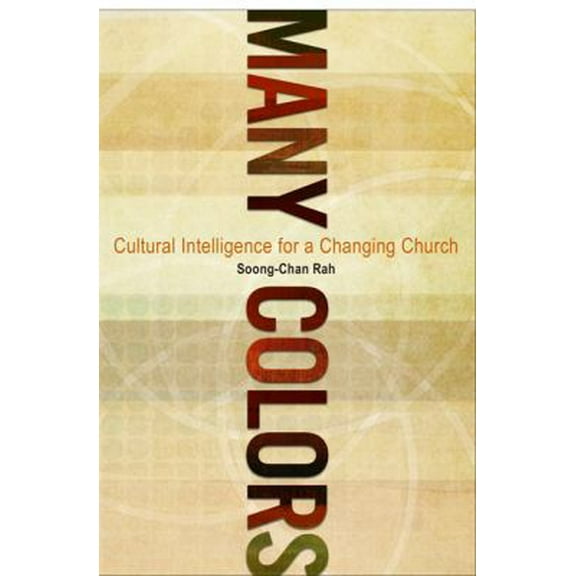 Pre-Owned Many Colors: Cultural Intelligence for a Changing Church (Paperback) 0802450482 9780802450487