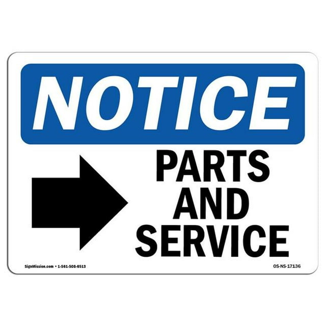 SignMission OS-NS-A-1824-L-17136 18 x 24 in. OSHA Notice Sign - Parts & Service Right Arrow