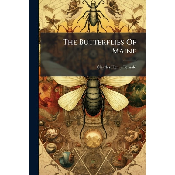 The Butterflies Of Maine, (Paperback)