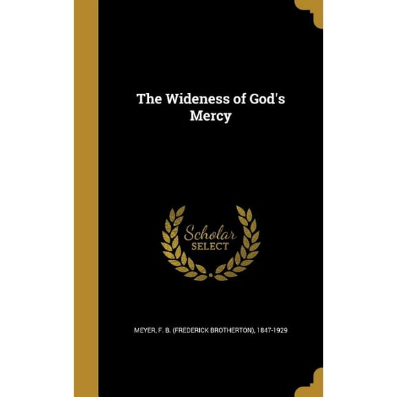 The Wideness of God's Mercy (Hardcover)