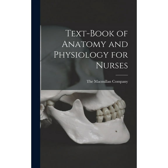 Text-Book of Anatomy and Physiology for Nurses (Hardcover)