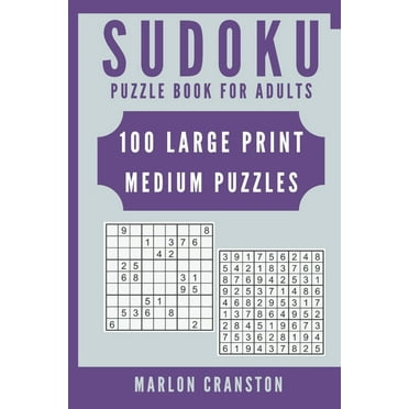 Sudoku Puzzle Book For Adults: 100 Large Print Medium Puzzles for Sudoku Lovers To Enjoy