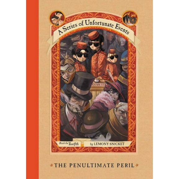 A Unfortunate Events A Series of Unfortunate Events #12: The Penultimate Peril, Book 12, (Hardcover)