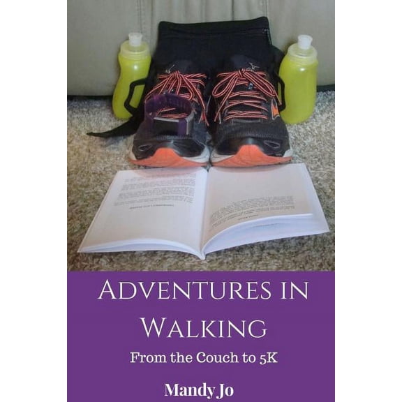 Adventures in Walking From the Couch to 5K, (Paperback)