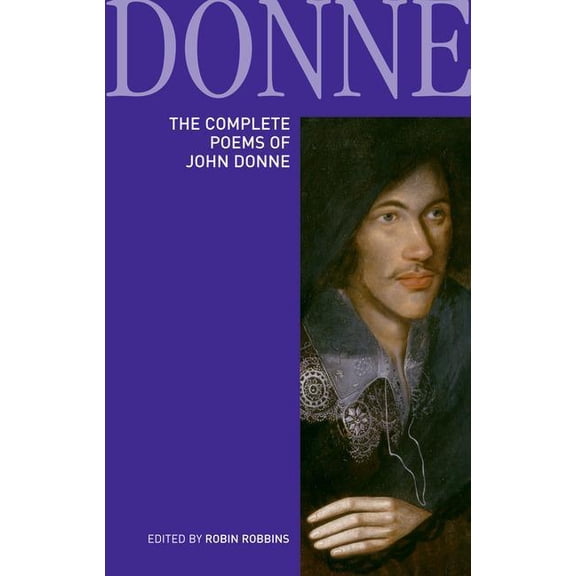 Longman Annotated English Poets The Complete Poems of John Donne, (Paperback)