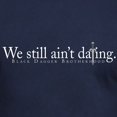 thumbnail image 3 of CafePress - We Still Ain't Dating Men's Fitted T Shirt (Dark) - Men's Fitted T-Shirt, 3 of 4