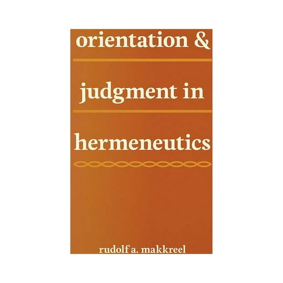 Orientation and Judgment in Hermeneutics, (Paperback)
