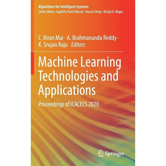 Algorithms for Intelligent Systems Machine Learning Technologies and Applications: Proceedings of Icacecs 2020, (Hardcover)