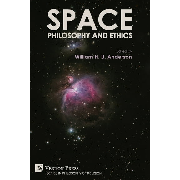 Philosophy of Religion Space, Philosophy and Ethics, (Paperback)