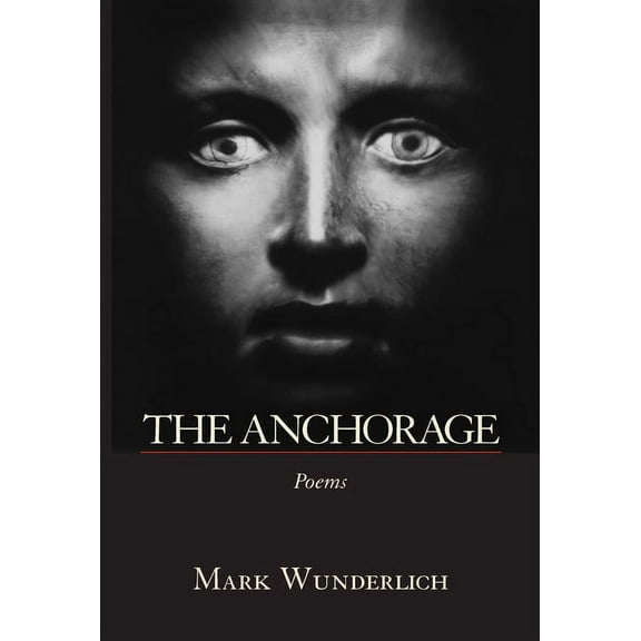 The Anchorage: Poems, (Hardcover)