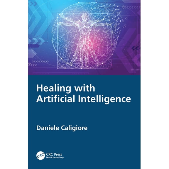 Healing with Artificial Intelligence, (Paperback)