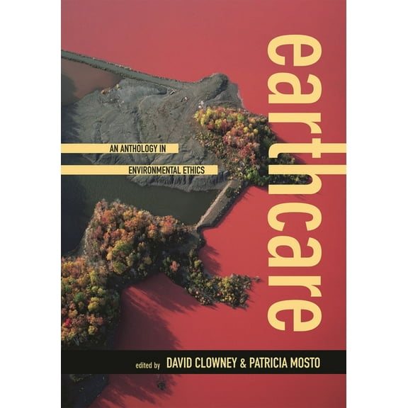Earthcare: An Anthology in Environmental Ethics, (Paperback)