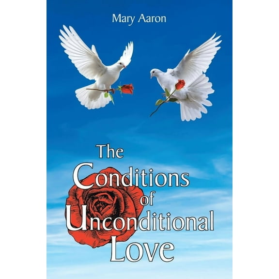The Conditions of Unconditional Love, (Paperback)