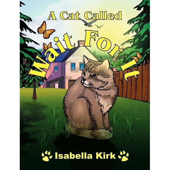 A Cat Called Wait For It, (Paperback)