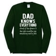 thumbnail image 2 of Wild Bobby,Dad Knows Everything Know It All Funny Men, Father's Day, Tees, Father's Day, Men Long Sleeve Shirt, Forest Green, Large, 2 of 3