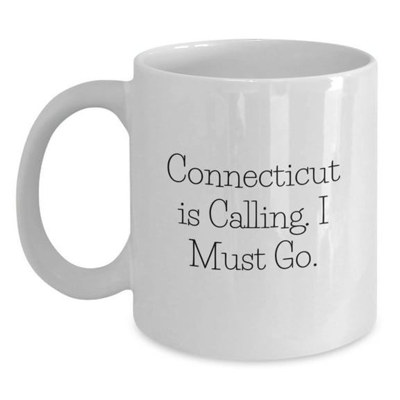 Connecticut Lovers' Funny Mugs Gifts from Friends, Family, or Coworkers - 'Connecticut Is Calling. I Must Go.' Quote, White Coffee Mug, Birthday Unique Gifts