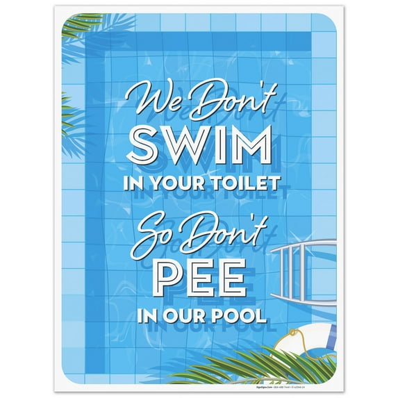 We Don't Swim in Toilet Don't Pee in Our Pool Sign, Funny Pool Sign,