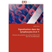 Omn.Univ.Europ.: Signalisation Dans Les Lymphocytes B Et T (Paperback)