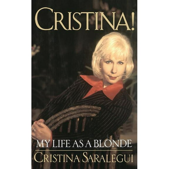Cristina!: My Life as a Blonde, (Hardcover)