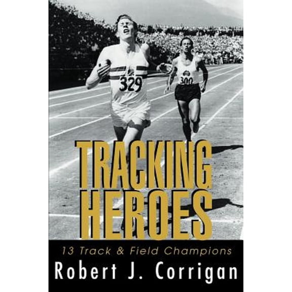 Tracking Heroes: 13 Track & Field Champions (Paperback)