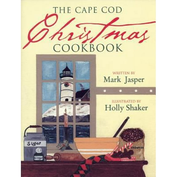 Pre-Owned The Cape Cod Christmas Cookbook (Paperback) 0971954763 9780971954762