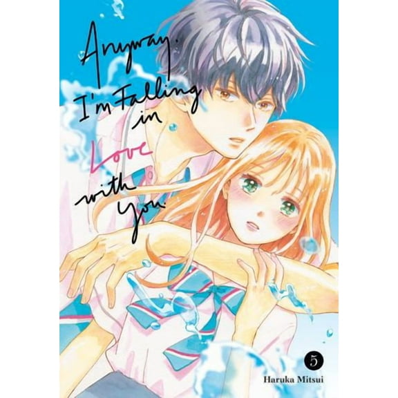 Anyway, I'm Falling In Love With You. 5