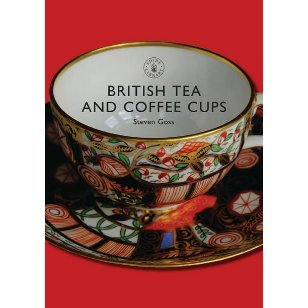 British Tea and Coffee Cups 17451940