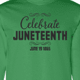 thumbnail image 4 of Inktastic Celebrate Juneteenth Long Sleeve T-Shirt, 4 of 5