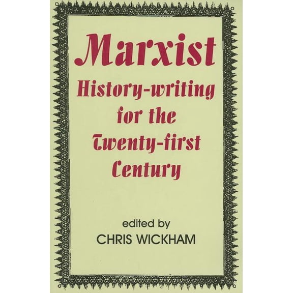 British Academy Original Paperbacks Marxist History-Writing for the Twenty-First Century, (Paperback)