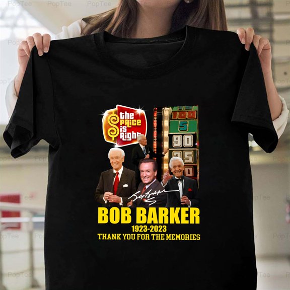 Bob A Barker A The Price A is Right A Thank A You For The T-Shirt Unisex, up to 5XL