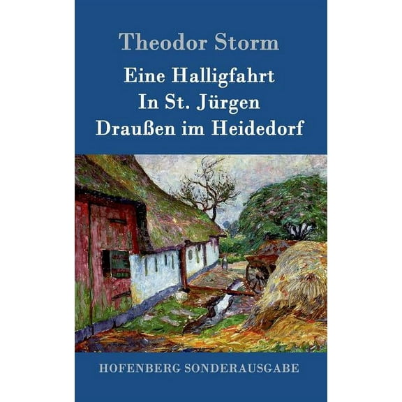 Eine Halligfahrt / In St. Jürgen / Draußen im Heidedorf (Hardcover)