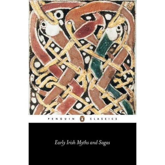 Penguin Classics Early Irish Myths and Sagas, (Paperback)