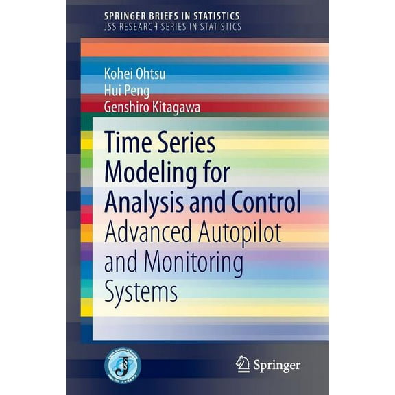 Time Series Modeling for Analysis and Control: Advanced Autopilot and Monitoring Systems, (Paperback)