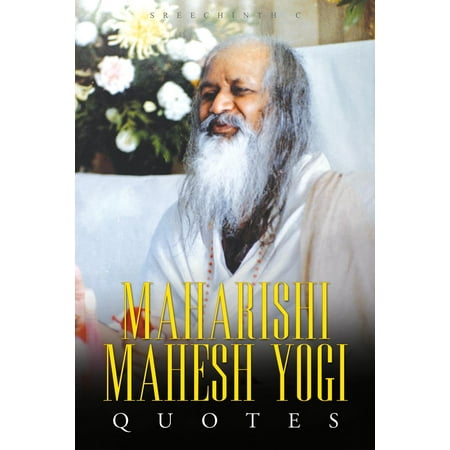 Maharishi Mahesh Yogi Quotes: Words from the Father of Transcendental Meditation - (Best Of Mahesh Babu)