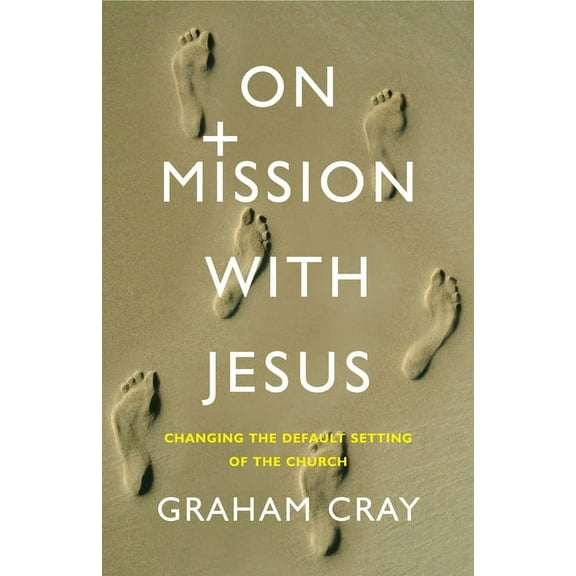 On Mission with Jesus: Changing the Default Setting of the Church, (Paperback)