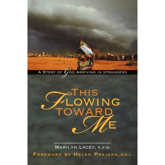 Pre-Owned This Flowing Toward Me: A Story of God Arriving in Strangers (Paperback) 1594711976 9781594711978
