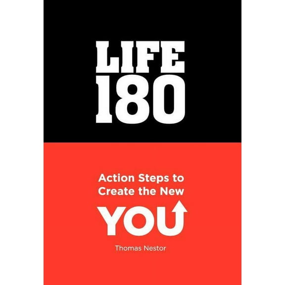 Life 180: Action Steps to Create the New You (Hardcover)