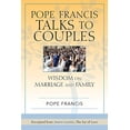 thumbnail image 1 of Pre-Owned Pope Francis Talks to Couples: Wisdom on Marriage and Family (Paperback), 1 of 1