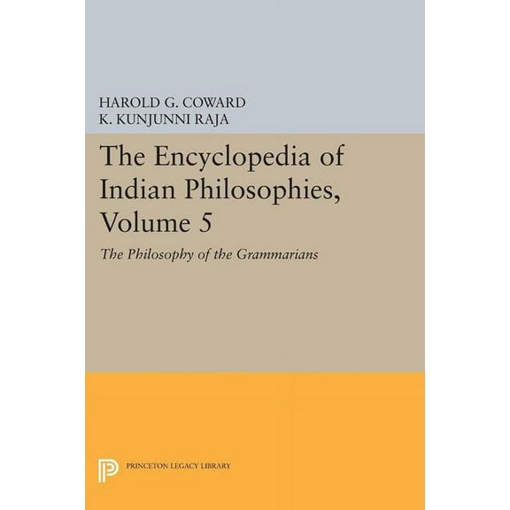 Princeton Legacy Library The Encyclopedia of Indian Philosophies, Volume 5: The Philosophy of the Grammarians, Book 1235, (Paperback)