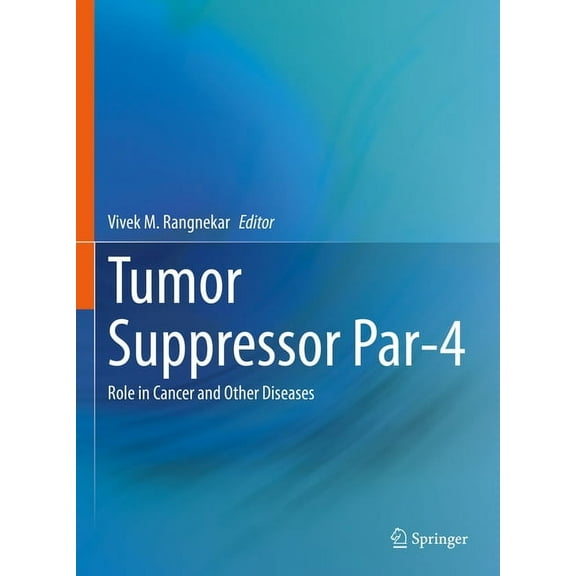Tumor Suppressor Par-4: Role in Cancer and Other Diseases, (Hardcover)