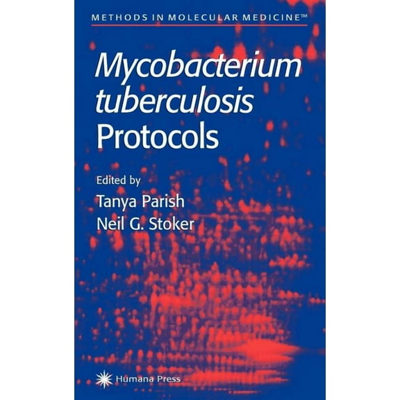 Methods in Molecular Medicine Mycobacterium Tuberculosis Protocols, Book 54, (Hardcover)