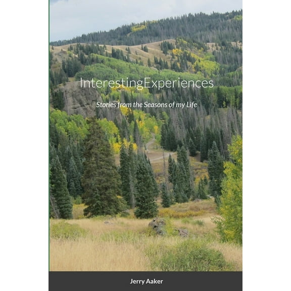 InterestingExperiences: Stories from the Seasons of my Life, (Paperback)