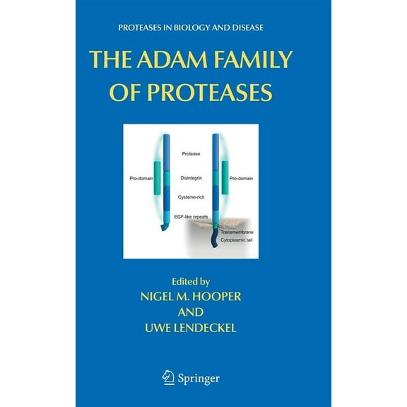 Proteases in Biology and Disease The Adam Family of Proteases, Book 4, (Hardcover)