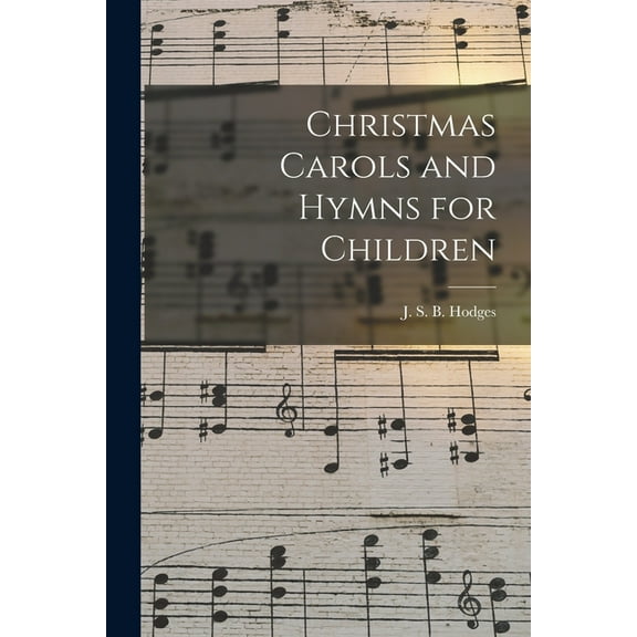 Christmas Carols and Hymns for Children (Paperback)